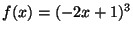 f(x)=(-2x+1)^3