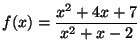 f(x)=(x�+4x+7)/(x�+x-2)