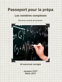 Collection passeport pour la pr�pa: Les nombres complexes